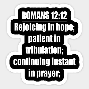 Romans 12:12 King James Version Bible Verse Typography Sticker